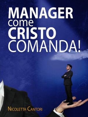 cover image of Manager come Cristo comanda!